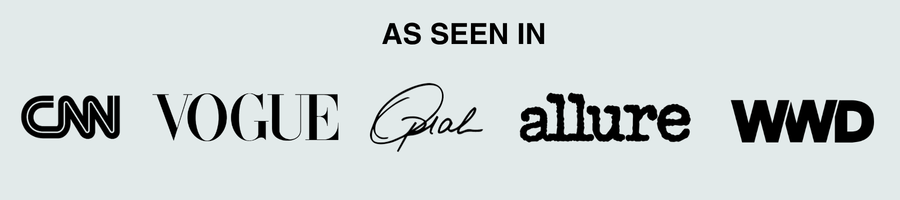 As seen in CNN, Vogue, Oprah, Allure, WWD